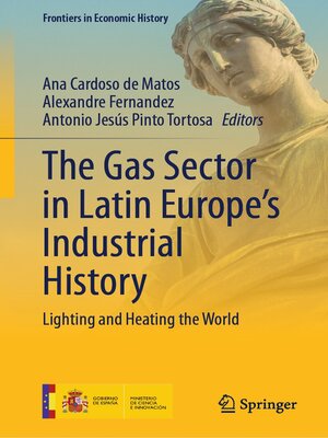 cover image of The Gas Sector in Latin Europe's Industrial History